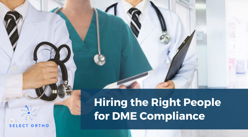 Hiring the Right People for DME Compliance