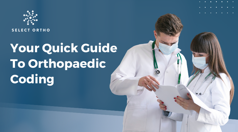 Your Quick Guide to Orthopaedic Coding