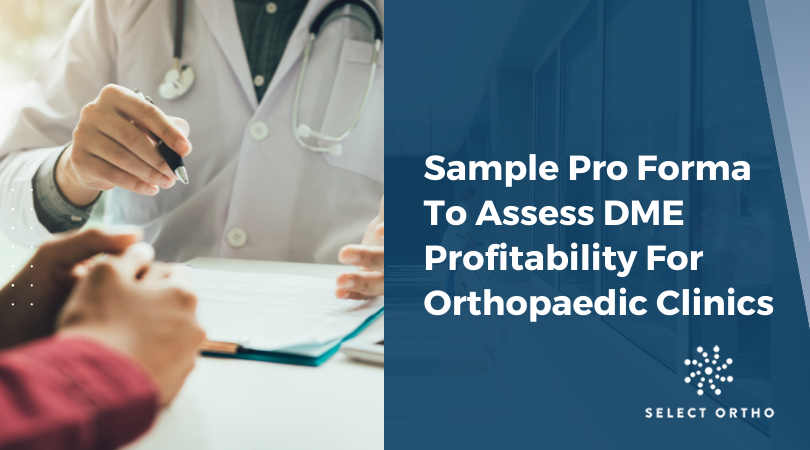 Sample Pro Forma To Assess DME Profitability For Orthopaedic Clinics